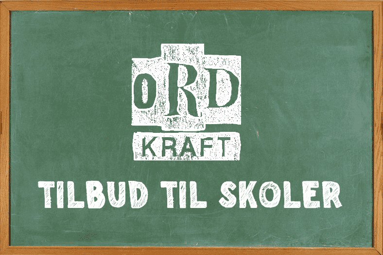 Tavle med teksten "Ordkraft - tilbud til skoler" skrevet med kridt.