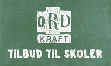 Tavle med teksten "Ordkraft - tilbud til skoler" skrevet med kridt.